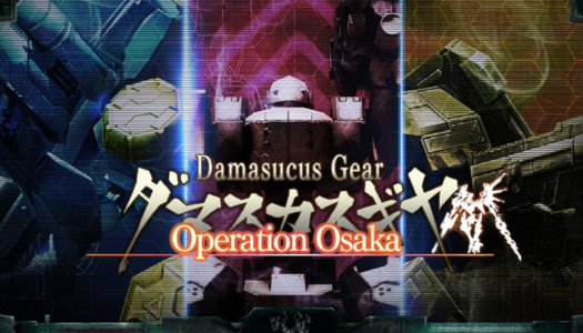 Review: Damascus Gear Operation Osaka (Nintendo Switch)