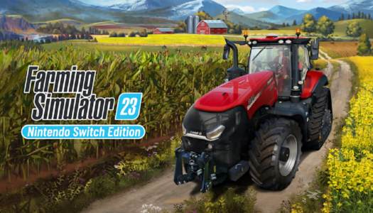 Review: Farming Simulator 23 (Nintendo Switch)