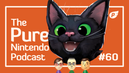 Pure Nintendo Podcast E60 | Nintendo finally confirms a Switch successor